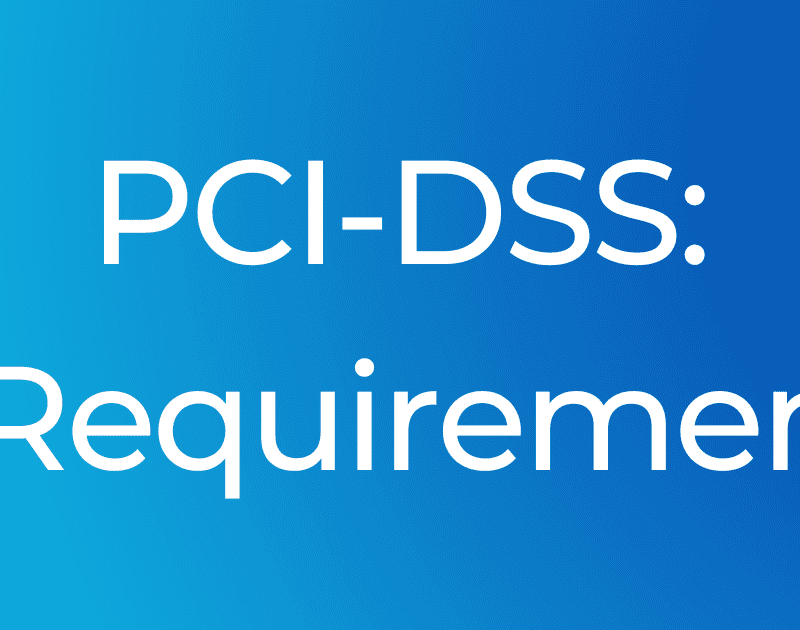 The 12 Requirements of the PCI-DSS Standard: What You Need to Know for Credit Card Data Security