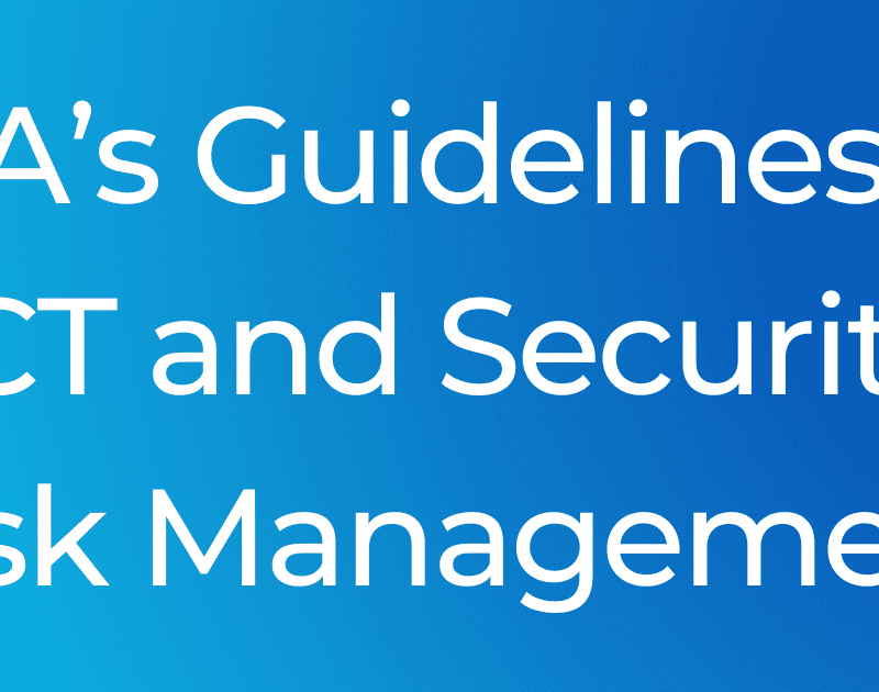 EBA’s Guidelines on ICT and Security Risk Management